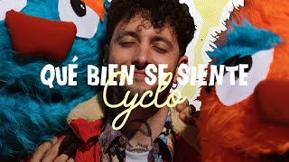 Cyclo  Qué bien se siente Videoclip Oficial [upl. by Mcmurry]