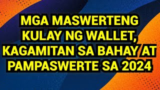 MGA MASWERTENG KULAY NG WALLET KAGAMITAN SA BAHAY AT PAMPASWERTE SA 2024💵 [upl. by Elinnet591]