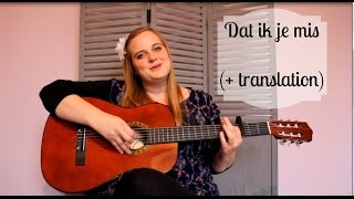 Dat Ik Je Mis Maaike Ouboter Guitar Cover with English Translation [upl. by Lleroj]