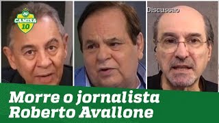 quotVai fazer faltaquot Jornalistas lamentam a morte de Roberto Avallone [upl. by Netfa12]