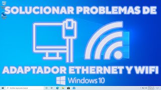 Solucionar Problemas De Adaptador Wifi Y Ethernet En Windows 10 [upl. by Mcgrath42]