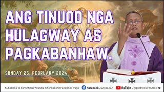 quotAng tinuod nga hulagway sa pagkabanhawquot  02252024 Misa ni Fr Ciano Ubod sa SVFP [upl. by Ngo]