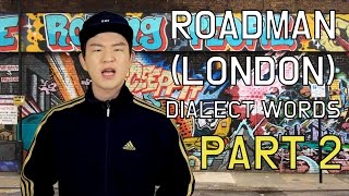 RoadmanLondon Dialect Words Part 2 Korean Billy [upl. by Grimona]