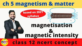 6 Magentisation and magnetic intensity  class 12 physics by ssp sir [upl. by Sami]