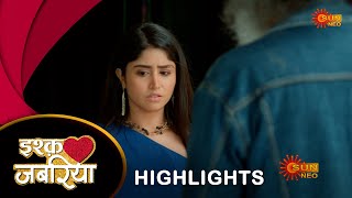 Ishq Jabariya  Highlights  03 Oct 2024  Hindi Serial  Full Ep FREE on SUN NXT  Sun Neo [upl. by Jolda673]