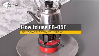 How to use the Fishbone FB05E miniature bioethanol stove [upl. by Andaira]