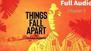 Things Fall Apart Full Audio Book By Chinua Achebe Chapter 5 [upl. by Naillij756]