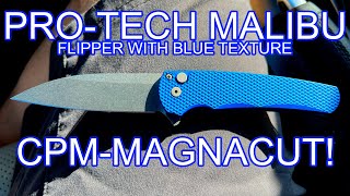 ProTech Malibu Flipper MAGNACUT and Blue Textured Scales Unboxing and overview [upl. by Nelia]