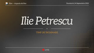 Ilie Petrescu  Live 24 Septembrie 2023 [upl. by Ffilc]