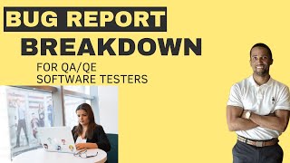 Bug Reports For QA Software Testing Explained [upl. by Pacifa333]