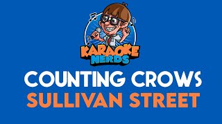 Counting Crows  Sullivan Street Karaoke [upl. by Amla956]