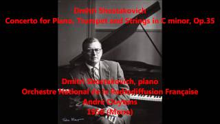 Dmitri Shostakovich Piano Concerto No1 in C minor  D Shostakovich A Cluytens Audio video [upl. by Annauqaj599]