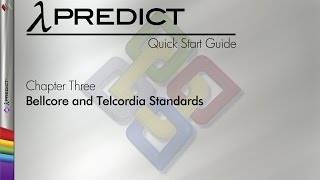 Lambda Predict 9 Quick Start Guide Chapter 3 Bellcore and Telcordia Standards [upl. by Aiveneg]