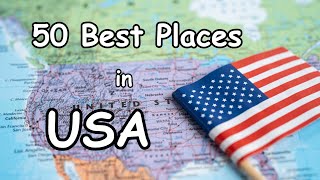 50 Unforgettable Places to Visit Across the USA [upl. by Hayward507]