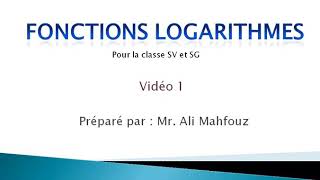 Fonctions logarithmes vidéo 1 [upl. by Tybald]