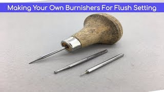 Making Your Own Burnishers For Flush Setting  Making Your Own Jewelry Tools [upl. by Urbano71]