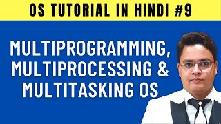 Multiprogramming Multiprocessing and Multitasking Operating System Hindi  9 [upl. by Nayllij99]