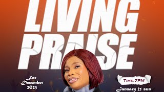 LIVING PRAISE [upl. by Daveta]