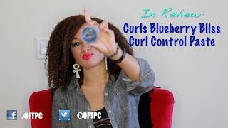 In Review Curls Blueberry Bliss Curl Control Paste  QFTPC [upl. by Ajnin20]