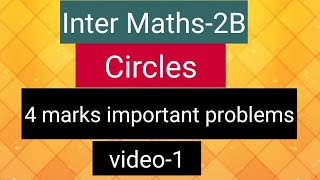 Inter Maths2B  Circles  4 marks important problems  video1 [upl. by Aleksandr]