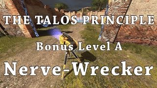 The Talos Principle Bonus Level A  Nerve Wrecker [upl. by Esiahc]