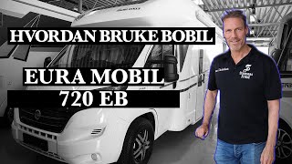 Hvordan bruke Bobil Eura Mobil 720 EB [upl. by Alhan512]