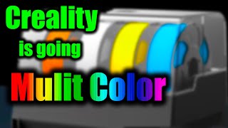 Creality JUST announced MULTI COLOR Printer and Addon for your 3d Printer Everything we know [upl. by Piwowar]