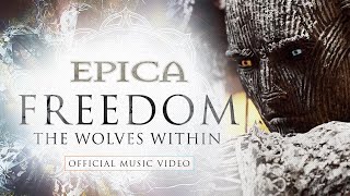 EPICA  Freedom  The Wolves Within OFFICIAL VIDEO [upl. by Neiht]