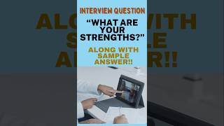 Interview Question  What Are Your Strengths Best Answer shorts interview ✅ [upl. by Bashee537]