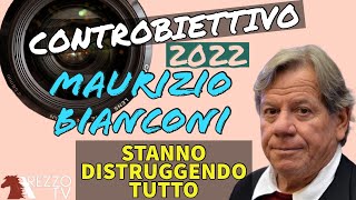 STANNO DISTRUGGENDO TUTTO  MAURIZIO BIANCONI  CONTROBIETTIVO 2022 [upl. by Amol]