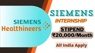 Siemens Healthineers Internship 2024  STIPEND ₹20000Month  All India Apply  Summer Internships [upl. by Melissa]