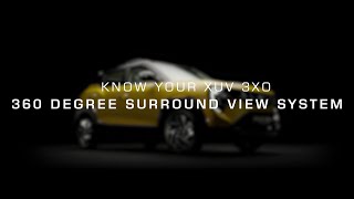 Know Your XUV 3XO  360 Degree Surround View System [upl. by Ardeth]