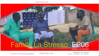 Family La Stresso  EP06 Latest Mandinka Drama 2024 [upl. by Caraviello458]