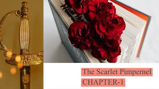 The Scarlet Pimpernel  Chapter1  Audiostories  THE BOOKVENTURIST [upl. by Lonna]