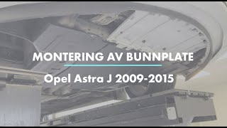 Opel Astra J 20092015  Bunnplate i plast Monteringsanvisning [upl. by Ramat]