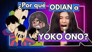 🪲​¿Por qué ODIAN a YOKO ONO 🪲​🇬🇧  ¿ODIO JUSTIFICADO [upl. by Lewls882]