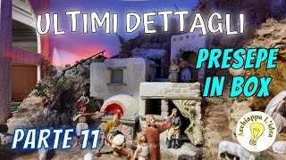 Presepe nella Scatola 📦 11  Ultimi dettagli [upl. by Melda275]