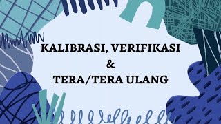 Perbedaan Kalibrasi Verifikasi amp Tera dan Tera Ulang [upl. by Cope]