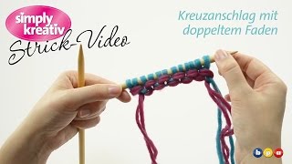 Strickvideo Kreuzanschlag mit doppeltem Faden [upl. by Yanej]