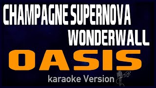 karaoke  Champagne Supernova Wonderwall  Oasis 🎤 [upl. by Kostival]