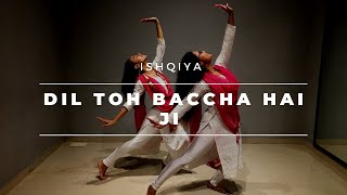 Dil Toh Baccha Hai Ji Dance Cover  Ishqiya  The Bong Thumkas Choreography [upl. by Grounds]