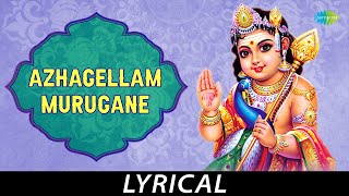 Azhagellam Murugane  Lyrical  Lord Muruga  Soolamangalam Sisters  Kunnakudi Vaidyanathan [upl. by Ynttirb]