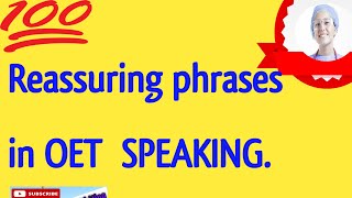 OET SPEAKING Reassuring phrases OET Speaking And Writing [upl. by Lleoj]