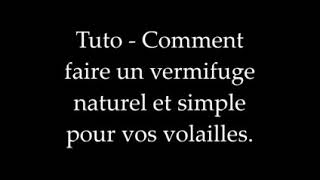 Comment faire un vermifuge naturel pour volaille [upl. by Lief]