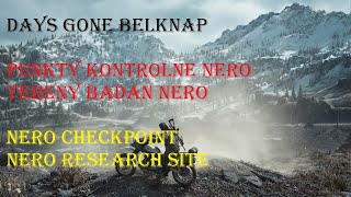 Days Gone Belknap Nero Research Site Nero Checkpoint Punkty Kontrolne Nero Tereny Badań Nero [upl. by Llatsyrk817]