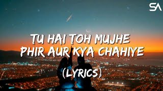 Tu Hai Toh Mujhe Phir Aur Kya Chahiye Lyrics  Arijit Singh  Sachin  Jigar  Stik Vibes [upl. by Akimert283]