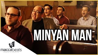 Shlock Rock ft The Maccabeats  Minyan Man [upl. by Clementas]