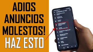 COMO ELIMINAR ANUNCIOS Y VENTANAS EMERGENTES DE TU CELULAR  Aplícalo Ya [upl. by Irotal]