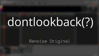 dontlookback renoise [upl. by Service]