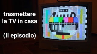 il metodo definitivo per trasmettere la Televisione analogica un casa [upl. by Ericha]